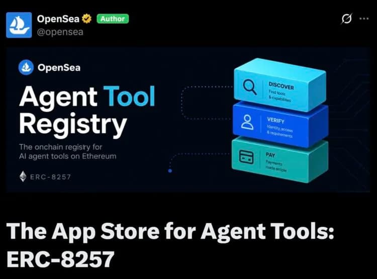 OpenSea 推 ERC-8257:打造 AI Agent 專屬「App Store」,鏈上工具市場成形