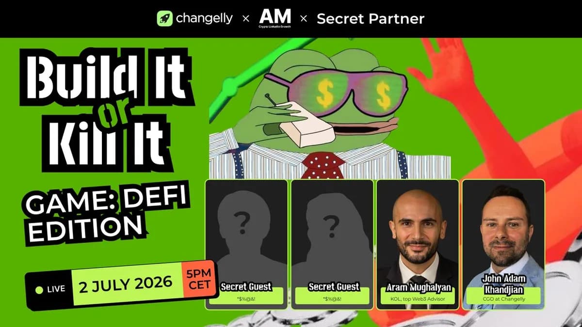 Changelly“Build It or Kill It:DeFi 特辑”——Web3 顶尖演讲嘉宾将于 7 月 2 日决定哪些项目值得开发